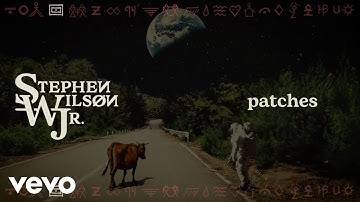 Stephen Wilson Jr. - patches (Lyric Video)