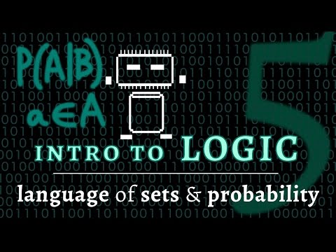 Logic & Language - the language of sets & probability (Logic 5 of 5) Instructional Video