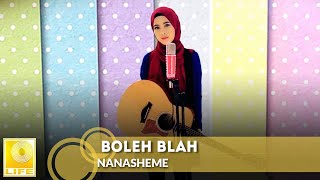 NanaSheme - Boleh Blah (Official Music Video)