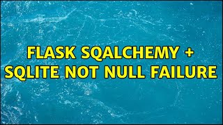 Flask SQAlchemy + SQLite NOT NULL failure Profile