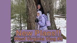 West Virginia Vlog #5 New Plans