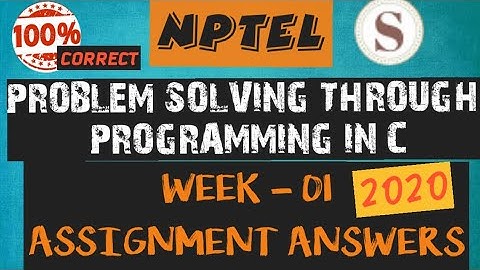 Problem solving through Programming In C||WEEK- 01 Assignment  Answers 2020 ||#NPTEL||#C||#SKumarEdu