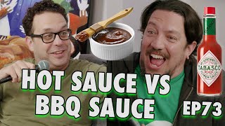 Hot Sauce vs BBQ Sauce  Lightning Episode | Sal Vulcano and Joe DeRosa are Taste Buds  |  EP 73