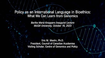 The Bartha Maria Knoppers Inaugural Lecture 2023, Centre of Genomics and Policy, McGill University
