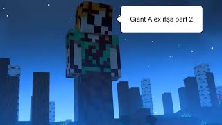 Giant Alex Part 2