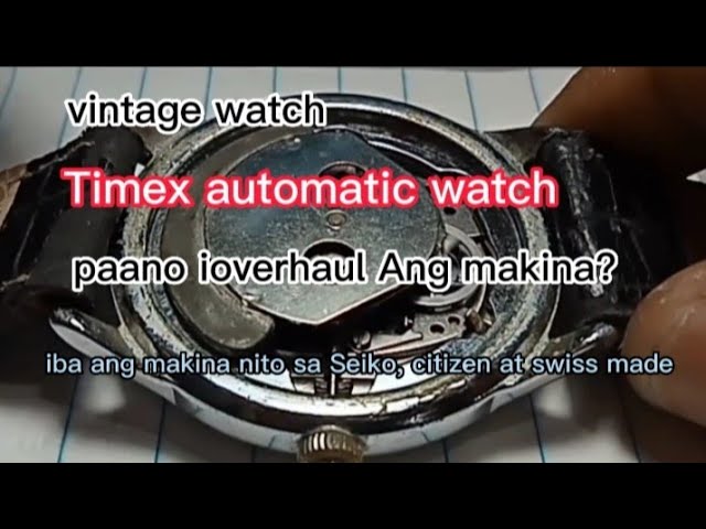 Vintage Timex automatic watch overhauling repair and machine restoration  ,paano ayusin relo na ito?