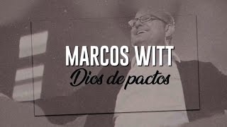 Video thumbnail of "Vídeo De Letras | Dios De Pactos | Marcos Witt"
