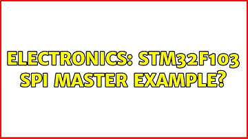 Electronics: STM32F103 SPI Master example?