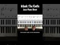 Mack The Knife #jazzpianosheetmusic #piano #freesheetmusic #walkingbass