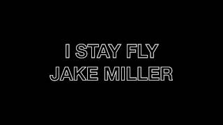 Jake Miller - I Stay Fly (KILLING THIS TRACK)