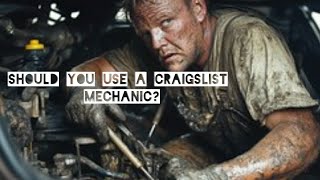 Why you shouldn't ever hire a mechanic off of Craigslist