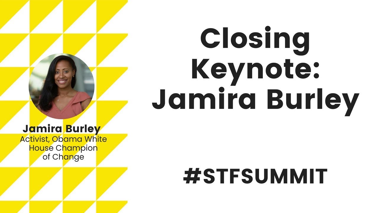 STF Summit 2018: Closing Keynote with Jamira Burley