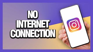 How To Fix Instagram App No Internet Connection Easy & Quick