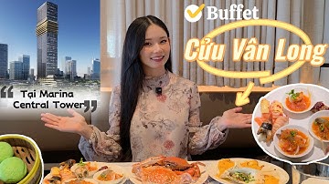 ĂN BUFFET CỬU VÂN LONG TẠI CHI NHÁNH MỚI - MARINA CENTRAL TOWER | MIMI OFFICIAL