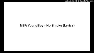 NBA YoungBoy - No Smoke (Lyrics)