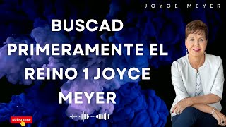 Joyce Meyer Ministries 2023-Buscad Primeramente el Reino 1 Joyce Meyer Joyce Meyer Ministries 2023-Buscad Primeramente el Reino 1 Joyce Meyer
