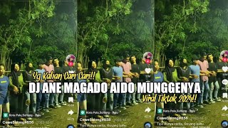 DJ ANE MAGADO AIDO MUNGGENYA VIRAL TIKTOK YG KALIAN CARI CARI!!🎧👌
