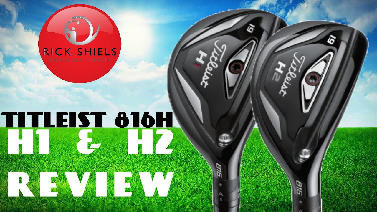 Golf club review - Titleist H1 816 hybrid - YouTube