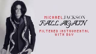 Michael Jackson - Fall Again (Filtered Instrumental with BGV)