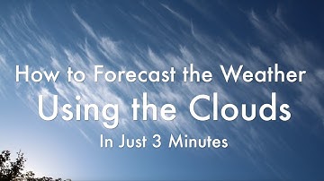 How to Predict the Weather Using the Clouds