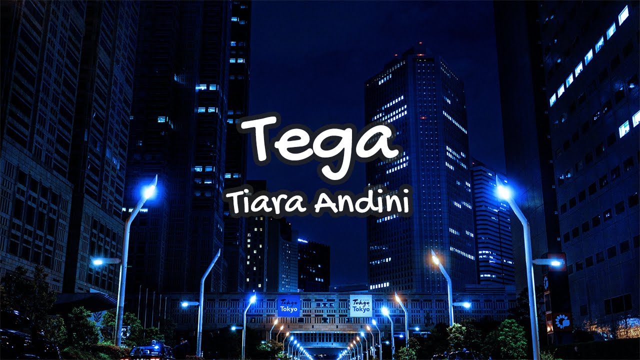 Lirik Lagu Tega - Tiara Andini - YouTube