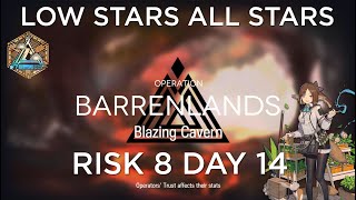 Arknights CC#7 Day 14 Blazing Cavern Risk 8 Guide Low Stars All Stars