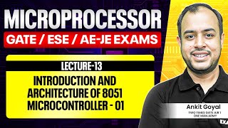 Lec-13: Introduction and Architecture of 8051 Microcontroller - 01 | Microprocessor | Ankit Goyal