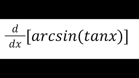 Derivative of arcsin(tanx)