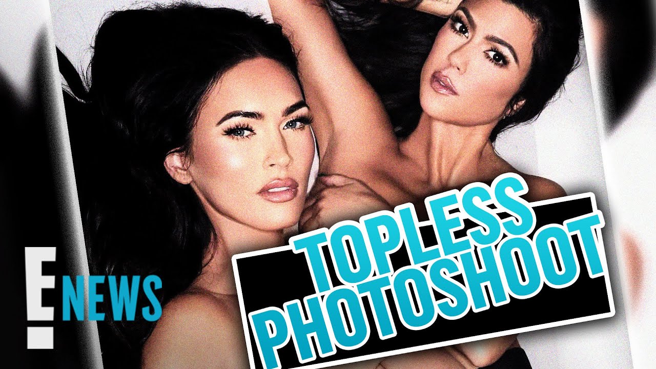 Kourtney Kardashian & Megan Fox Pose Topless for NSFW SKIMS Shoot News