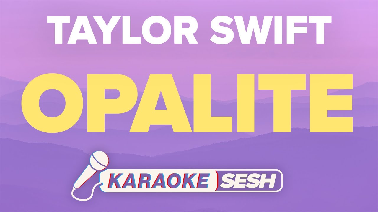 Taylor Swift - Opalite (Karaoke)