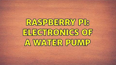 Raspberry Pi: Electronics of a water pump (2 Solutions!!)