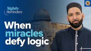 When Miracles Defy Logic | Ramadan Reminder