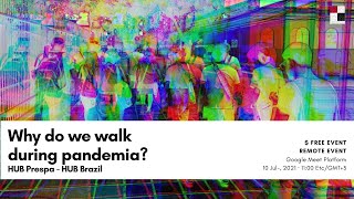 Why do we walk during pandemia HUB Prespa - Brazil