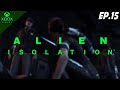 Alien: Isolation Gameplay Ep:15 - (Xbox Series X)