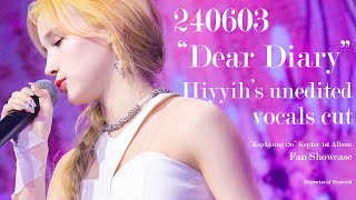 240603 Dear Diary  Hiyyihs Unedited Vocals Cut   Kep1er 1st Album Fan Showcase