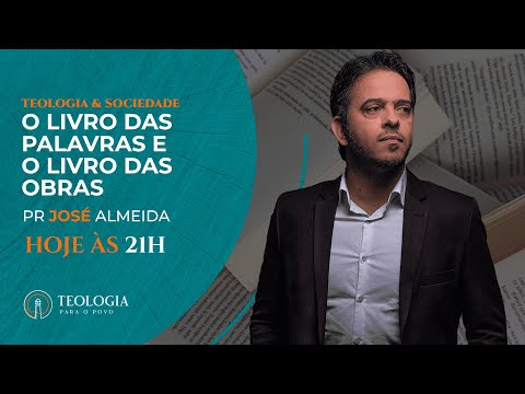 O livro das palavras e o livro das obras | TEOLOGIA E SOCIEDADE - O livro das palavras e o livro das obras | TEOLOGIA E SOCIEDADE