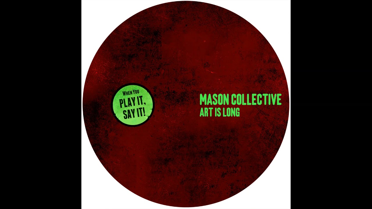 Mason Collective - Art Is Long