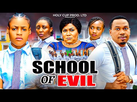 SCHOOL OF EVIL NEW MOVIE MOVIES 2024 FULL NIGERIAN AFRICAN MOVIES