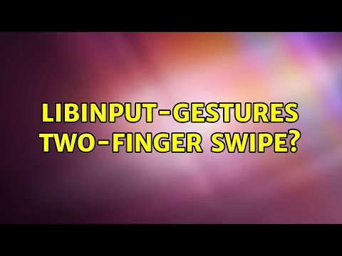 libinput-gestures two-finger swipe?