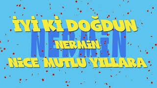 İyi ki doğdun NERMİN - İsme Özel Ankara Havası Doğum Günü Şarkısı (FULL VERSİYON) (REKLAMSIZ)