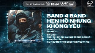 BAND 4 BAND x HẸN HÒ NHƯNG KHÔNG YÊU REMIX ( BẢN CHUẨN TIKTOK) - EM CỐ TRĂM LẦN CHẲNG BẰNG AI ĐÓ