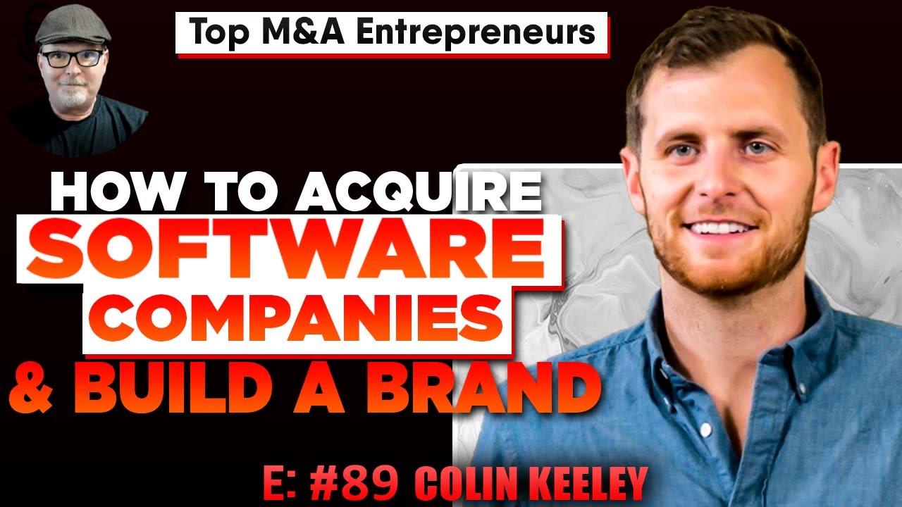How to Acquire Software Companies and Build a Brand for Deal Flow with