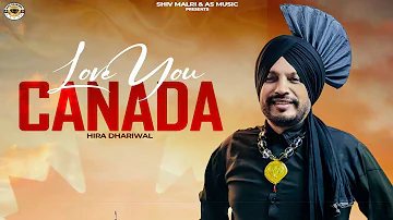 Love You Canada | Hira Dhariwal | AS Music Canada | Shiv Malri | Latest Punjabi Song 2023