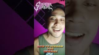 How To Scream For Newbies (TAGALOG)