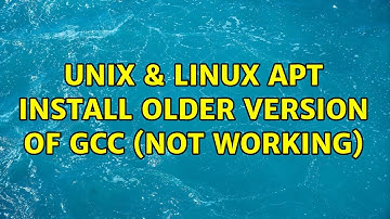 Unix & Linux: apt install older version of gcc (not working)