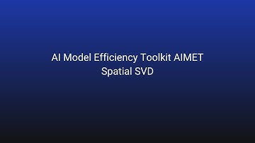 AI Model Efficiency Toolkit (AIMET Spatial) SVD