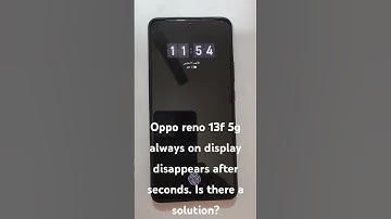 oppo reno 13f 5g always on display  disappears after seconds. Is there a solution?￼