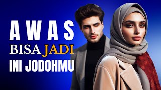 10 Petunjuk Dari ALLAH Jodohmu Sudah Dekat