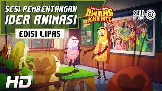 AMAZING AWANG KHENIT - SESI PEMBENTANGAN IDEA ANIMASI EDISI LIPAS (KLIP PENDEK) HD