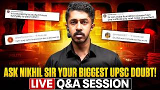 Ask Nikhil Sir Your Biggest UPSC Doubt! | LIVE Q&A Session 🔥